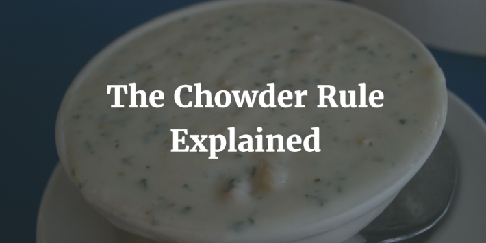 The Chowder Rule